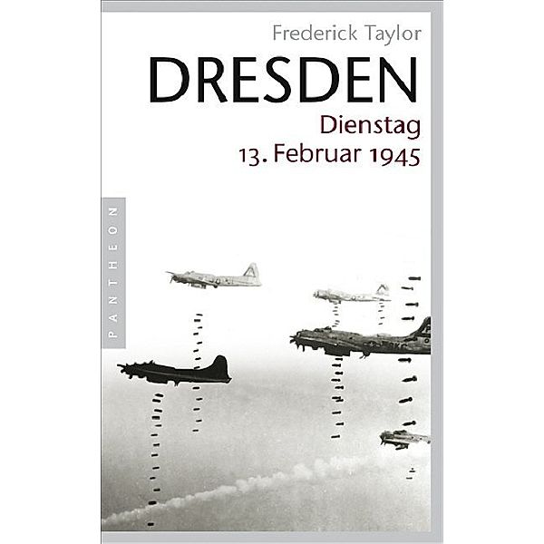 Dresden, Dienstag, 13. Februar 1945, Frederick Taylor
