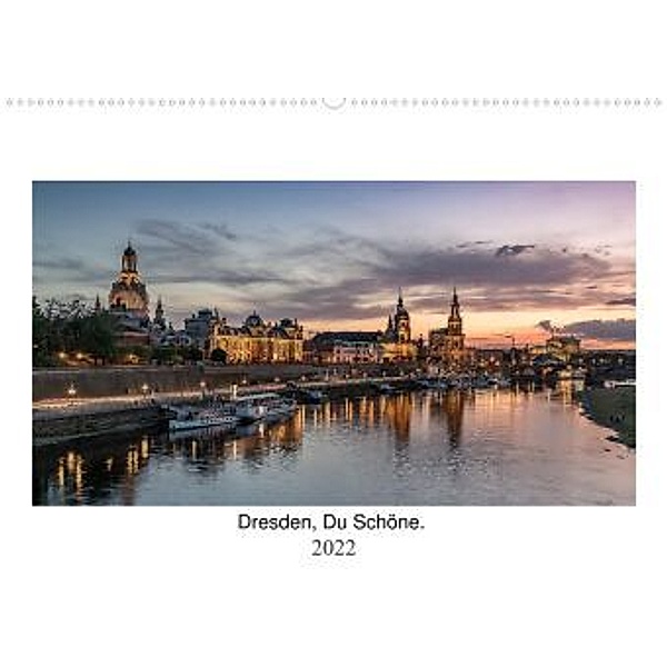 Dresden, Du Schöne. (Wandkalender 2022 DIN A2 quer), Mike Klette