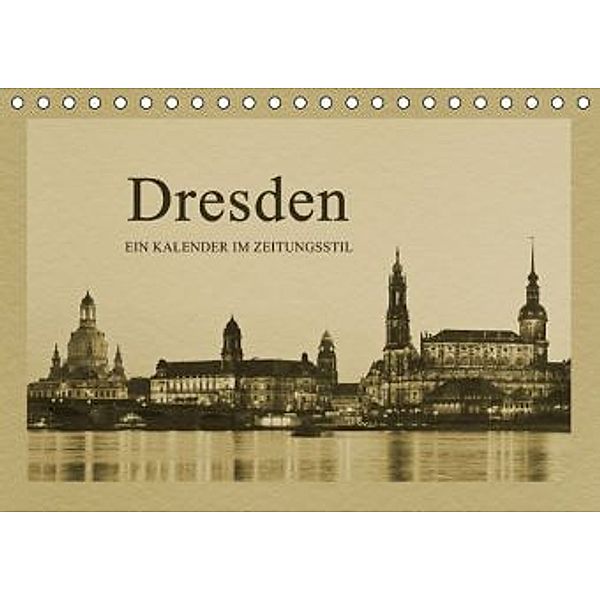 Dresden - Ein Kalender im Zeitungsstil / AT-Version (Tischkalender 2015 DIN A5 quer), Gunter Kirsch