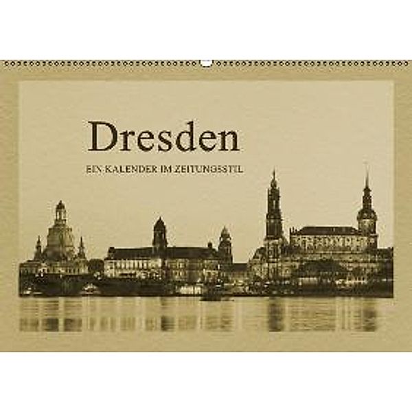 Dresden - Ein Kalender im Zeitungsstil / AT-Version (Wandkalender 2015 DIN A2 quer), Gunter Kirsch