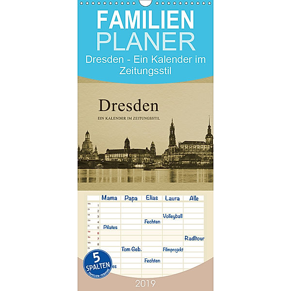 Dresden - Ein Kalender im Zeitungsstil - Familienplaner hoch (Wandkalender 2019 , 21 cm x 45 cm, hoch), Gunter Kirsch