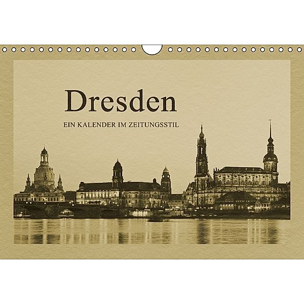 Dresden - Ein Kalender im Zeitungsstil (Wandkalender 2014 DIN A4 quer), Gunter Kirsch