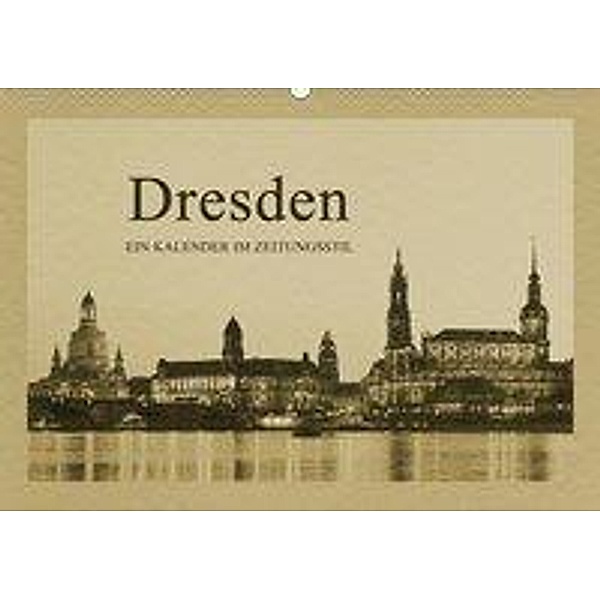 Dresden - Ein Kalender im Zeitungsstil (Wandkalender 2020 DIN A2 quer), Gunter Kirsch