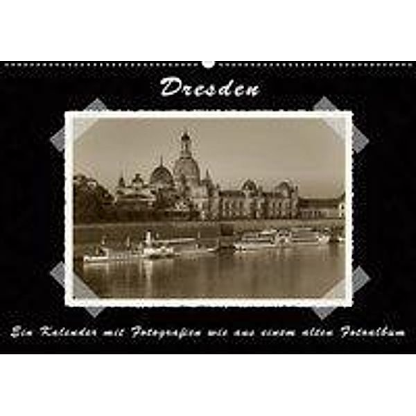 Dresden - Ein Kalender mit Fotografien wie aus einem alten Fotoalbum (Wandkalender 2020 DIN A2 quer), Gunter Kirsch
