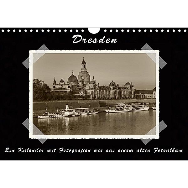 Dresden - Ein Kalender mit Fotografien wie aus einem alten Fotoalbum (Wandkalender 2021 DIN A4 quer), Gunter Kirsch