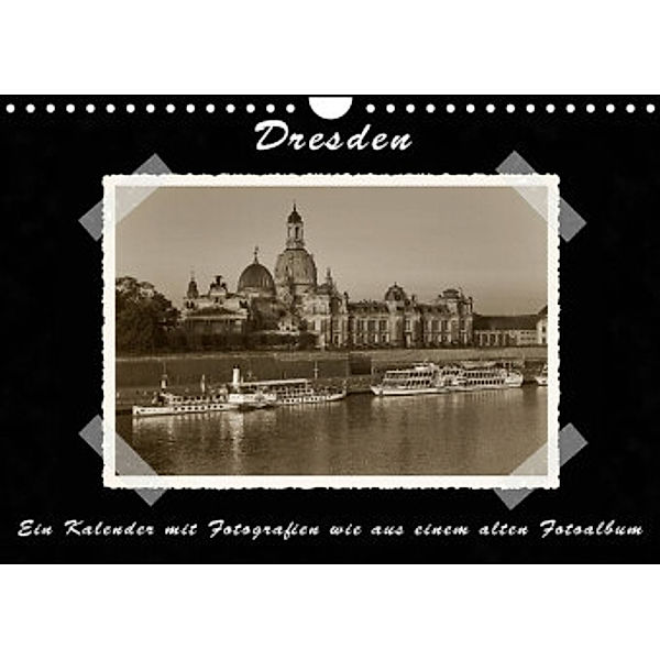 Dresden - Ein Kalender mit Fotografien wie aus einem alten Fotoalbum (Wandkalender 2022 DIN A4 quer), Gunter Kirsch