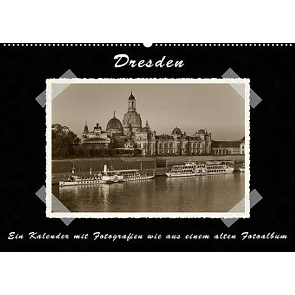 Dresden - Ein Kalender mit Fotografien wie aus einem alten Fotoalbum (Wandkalender 2022 DIN A2 quer), Gunter Kirsch