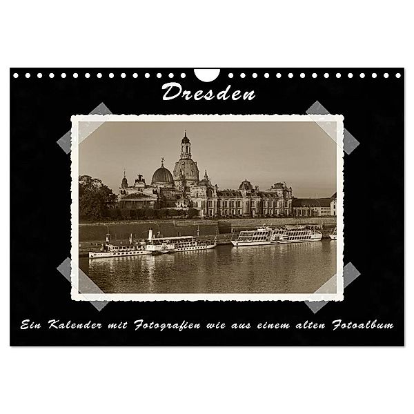 Dresden - Ein Kalender mit Fotografien wie aus einem alten Fotoalbum (Wandkalender 2024 DIN A4 quer), CALVENDO Monatskalender, Gunter Kirsch
