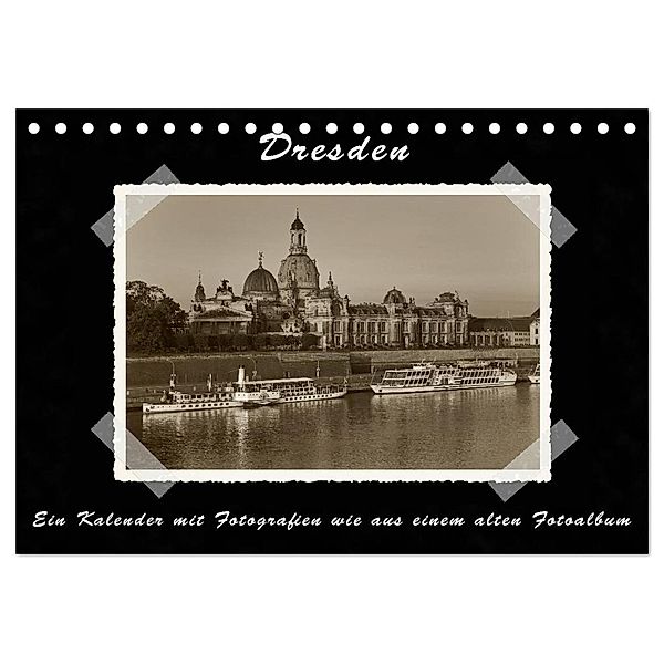Dresden - Ein Kalender mit Fotografien wie aus einem alten Fotoalbum (Tischkalender 2024 DIN A5 quer), CALVENDO Monatskalender, Gunter Kirsch