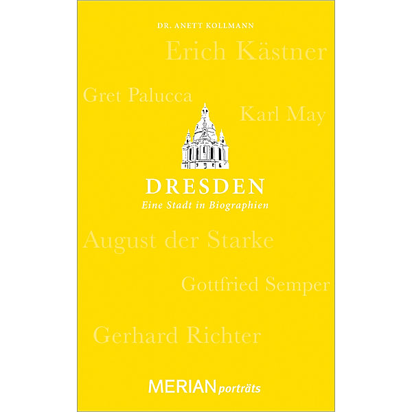 Dresden. Eine Stadt in Biographien, Anett Kollmann