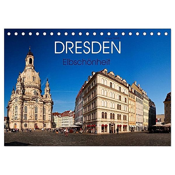 Dresden - Elbschönheit (Tischkalender 2024 DIN A5 quer), CALVENDO Monatskalender, U boeTtchEr