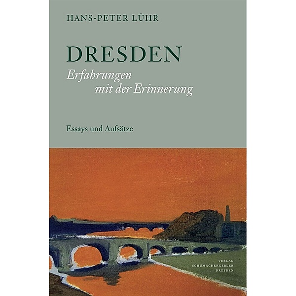 Dresden. Erfahrungen mit der Erinnerung, Hans-Peter Lühr