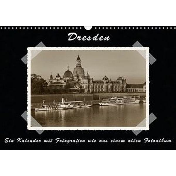 Dresden - Fotografien wie aus einem alten Fotoalbum / AT-Version (Wandkalender 2015 DIN A3 quer), Gunter Kirsch