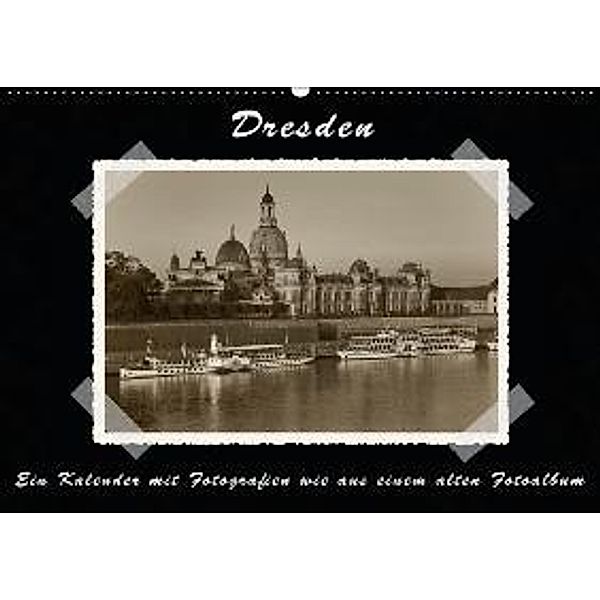 Dresden - Fotografien wie aus einem alten Fotoalbum / AT-Version (Wandkalender 2015 DIN A2 quer), Gunter Kirsch
