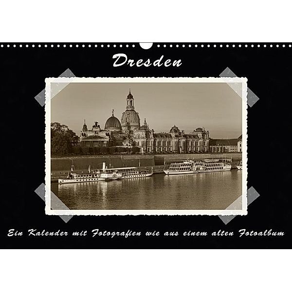 Dresden - Fotografien wie aus einem alten Fotoalbum / CH-Version (Wandkalender 2017 DIN A3 quer), Gunter Kirsch