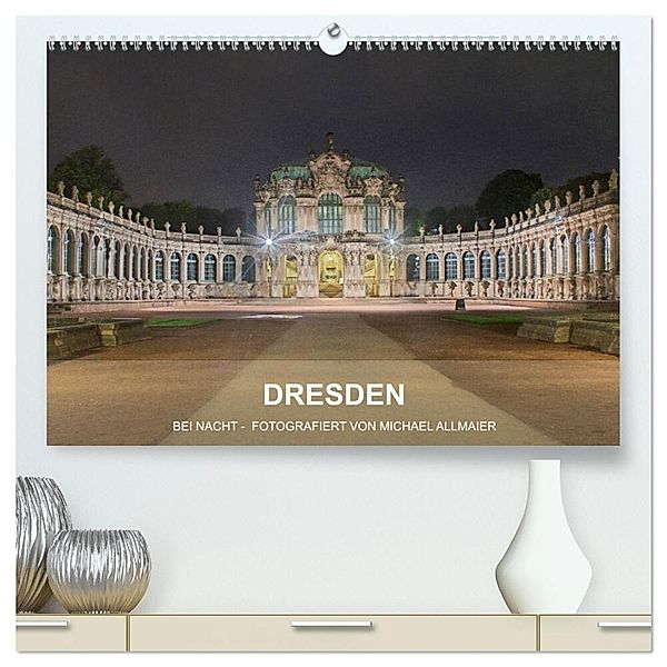 Dresden - fotografiert von Michael Allmaier (hochwertiger Premium Wandkalender 2024 DIN A2 quer), Kunstdruck in Hochglanz, Michael Allmaier