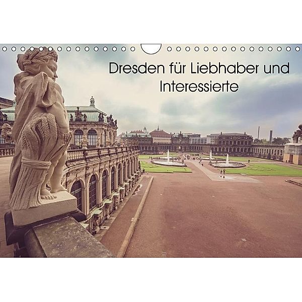 Dresden für Liebhaber und Interessierte (Wandkalender 2017 DIN A4 quer), Marlen Rasche