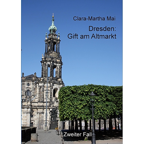 Dresden: Gift am Altmarkt, Clara-Martha Mai