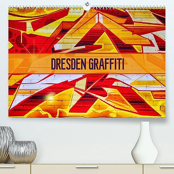 Dresden Graffiti (Premium, hochwertiger DIN A2 Wandkalender 2023, Kunstdruck in Hochglanz), Dirk Meutzner