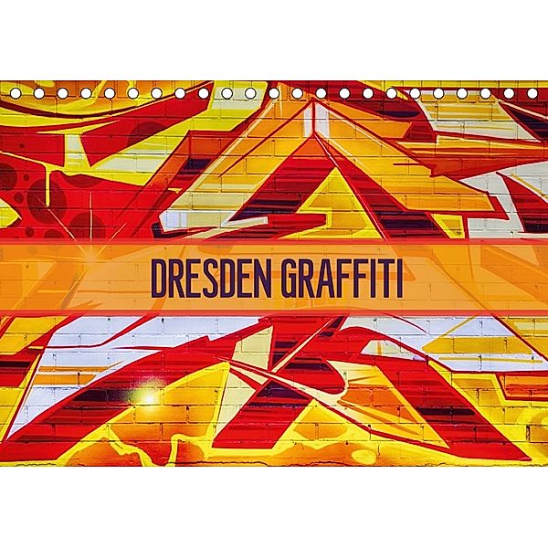 Dresden Graffiti (Tischkalender 2018 DIN A5 quer), Dirk Meutzner