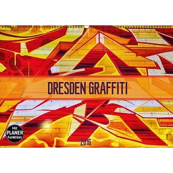 Dresden Graffiti (Wandkalender 2016 DIN A2 quer), Dirk Meutzner