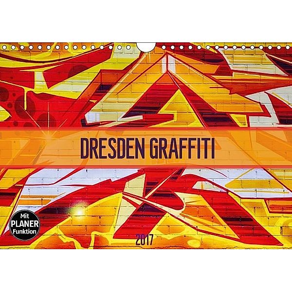 Dresden Graffiti (Wandkalender 2017 DIN A4 quer), Dirk Meutzner