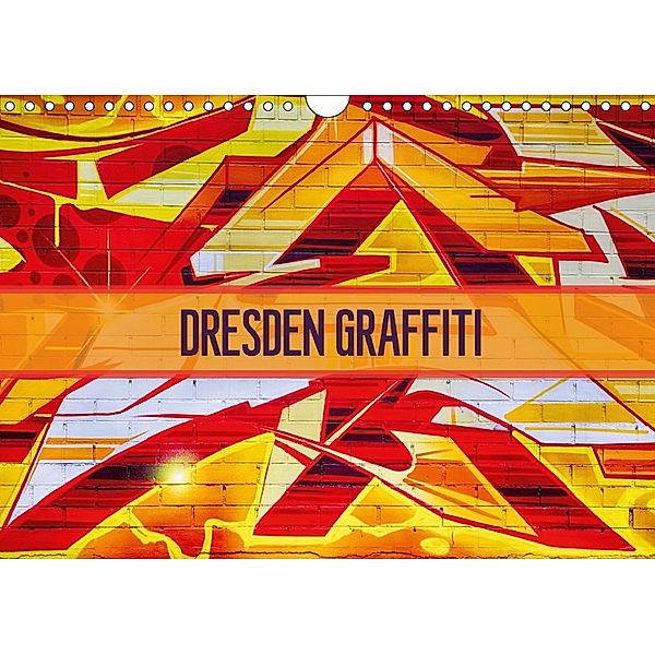 Dresden Graffiti (Wandkalender 2018 DIN A4 quer), Dirk Meutzner