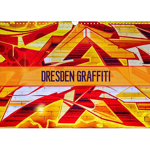 Dresden Graffiti (Wandkalender 2022 DIN A3 quer), Dirk Meutzner