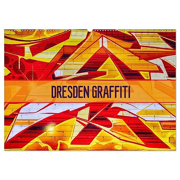 Dresden Graffiti (Wandkalender 2024 DIN A2 quer), CALVENDO Monatskalender, Dirk Meutzner