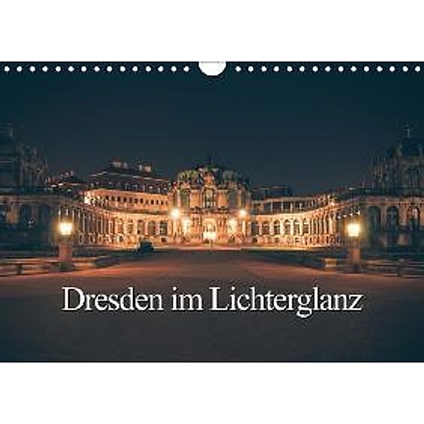 Dresden im Lichterglanz (Wandkalender 2015 DIN A4 quer), Steffen Gierok