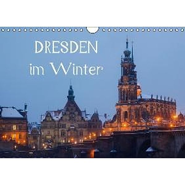 Dresden im Winter / AT-Version (Wandkalender 2015 DIN A4 quer), Anette Jäger