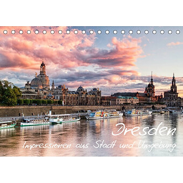 Dresden: Impressionen aus Stadt und Umgebung (Tischkalender 2022 DIN A5 quer), Gerhard Aust