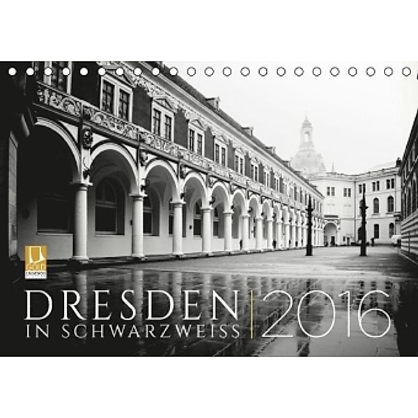 Dresden in Schwarzweiss - 2016 (Tischkalender 2016 DIN A5 quer), Dorit Fuhg