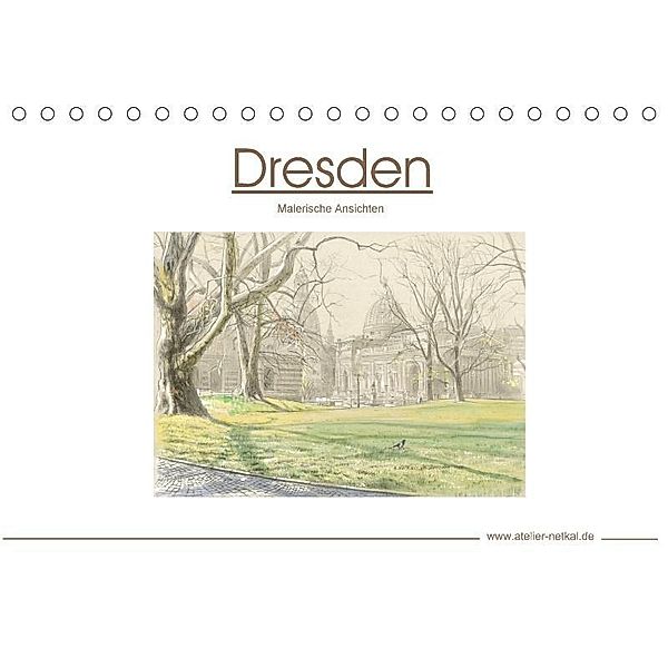 Dresden - Malerische Ansichten (Tischkalender 2017 DIN A5 quer), Atelier Netkal