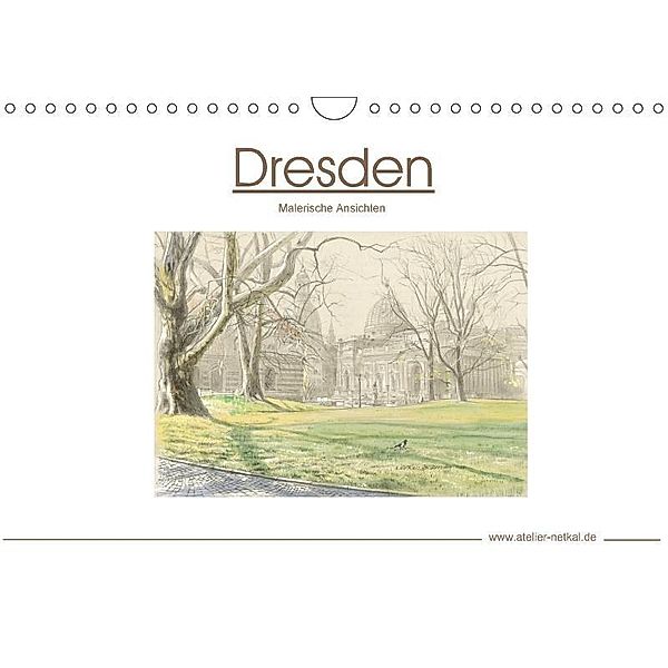 Dresden - Malerische Ansichten (Wandkalender 2017 DIN A4 quer), Atelier Netkal