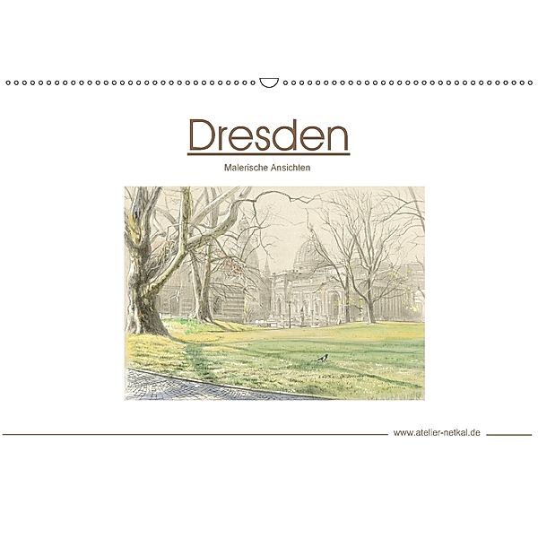 Dresden - Malerische Ansichten (Wandkalender 2018 DIN A2 quer), Atelier Netkal