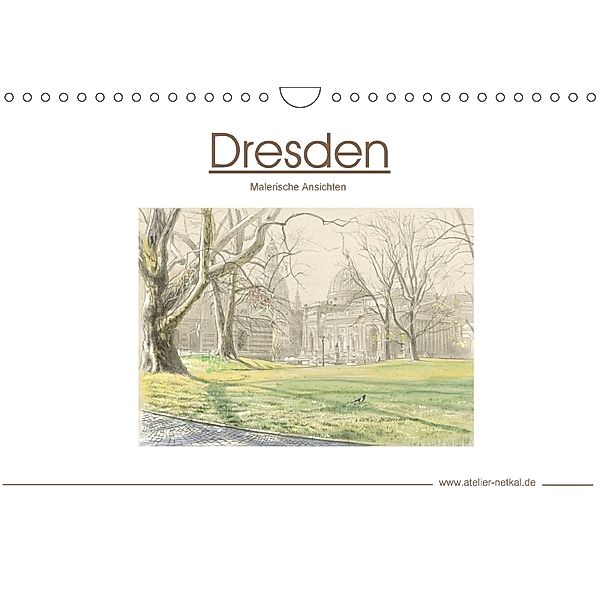 Dresden - Malerische Ansichten (Wandkalender 2018 DIN A4 quer), Atelier Netkal