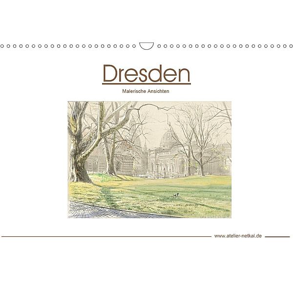 Dresden - Malerische Ansichten (Wandkalender 2020 DIN A3 quer), Atelier Netkal