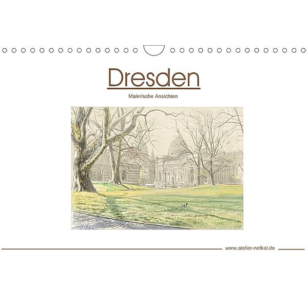 Dresden - Malerische Ansichten (Wandkalender 2021 DIN A4 quer), Atelier Netkal