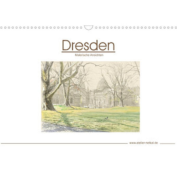 Dresden - Malerische Ansichten (Wandkalender 2022 DIN A3 quer), Atelier Netkal
