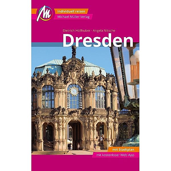 Dresden MM-City Reiseführer Michael Müller Verlag, Dietrich Höllhuber, Angela Nitsche