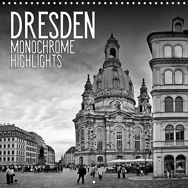 DRESDEN Monochrome Highlights (Wall Calendar 2019 300 × 300 mm Square), Melanie Viola