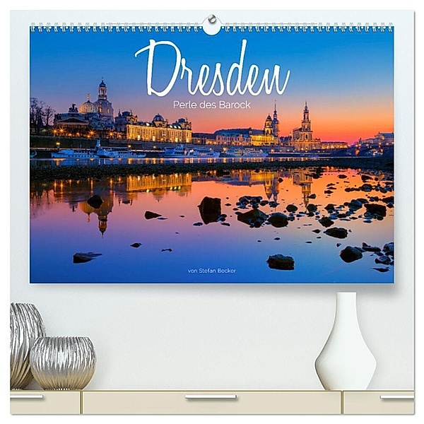 Dresden - Perle des Barock (hochwertiger Premium Wandkalender 2024 DIN A2 quer), Kunstdruck in Hochglanz, Stefan Becker
