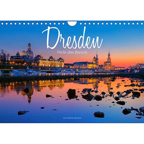 Dresden - Perle des Barock (Wandkalender 2022 DIN A4 quer), Stefan Becker