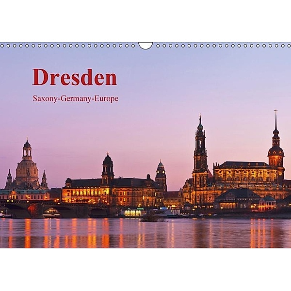 Dresden-Saxony-Germany-Europe / UK-Version (Wall Calendar 2017 DIN A3 Landscape), Gunter Kirsch