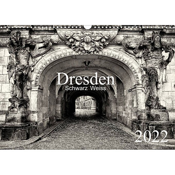 Dresden Schwarz Weiss 2022 (Wandkalender 2022 DIN A3 quer), Dirk Meutzner
