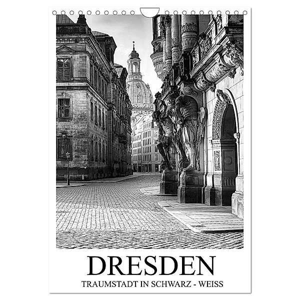 Dresden Traumstadt in Schwarz-Weiß (Wandkalender 2024 DIN A4 hoch), CALVENDO Monatskalender, Dirk Meutzner