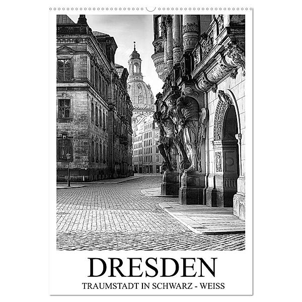Dresden Traumstadt in Schwarz-Weiß (Wandkalender 2024 DIN A2 hoch), CALVENDO Monatskalender, Dirk Meutzner