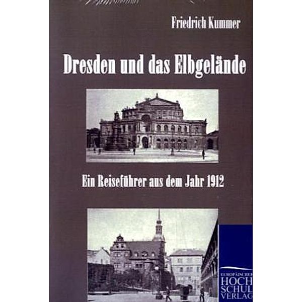 Dresden und das Elbgelände, Friedrich Kummer