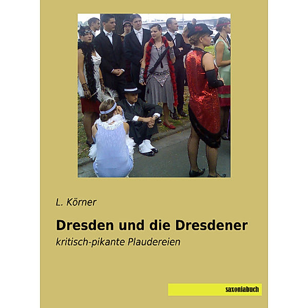 Dresden und die Dresdener, L. Körner